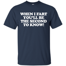 Load image into Gallery viewer, When I Fart T-Shirt