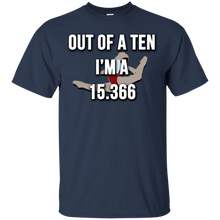 Load image into Gallery viewer, Out Of A 10 I'm a 15.366 T-Shirt