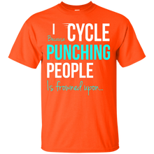 Load image into Gallery viewer, I Cycle Because Punching People Is Frowned Upon T-Shirt