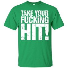 Load image into Gallery viewer, Take Your F Hits T-Shirt