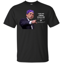 Load image into Gallery viewer, Prison Mike - Da Belle of Da Ball T-Shirt