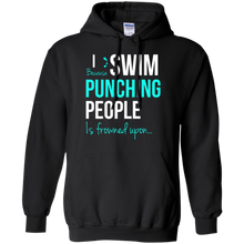 Load image into Gallery viewer, I Swim Because Punching People Is Frowned Upon T-Shirt - teeshirtperfect.com