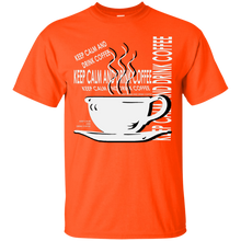 Load image into Gallery viewer, Keep Calm And Drink Coffee T-Shirt