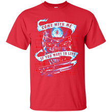 Load image into Gallery viewer, Come With Me If You Want To Live T-Shirt - teeshirtperfect.com