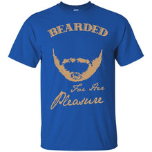 Load image into Gallery viewer, Bearded for her pleasure T-Shirt