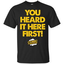 Load image into Gallery viewer, You Heard It Here First! T-Shirt