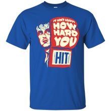 Load image into Gallery viewer, How Hard You Hit T-Shirt