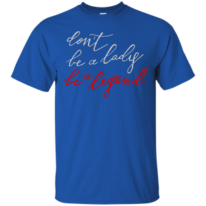 be a legend T-Shirt