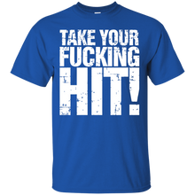 Load image into Gallery viewer, Take Your F Hits T-Shirt