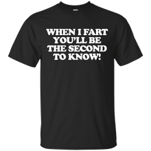 Load image into Gallery viewer, When I Fart T-Shirt
