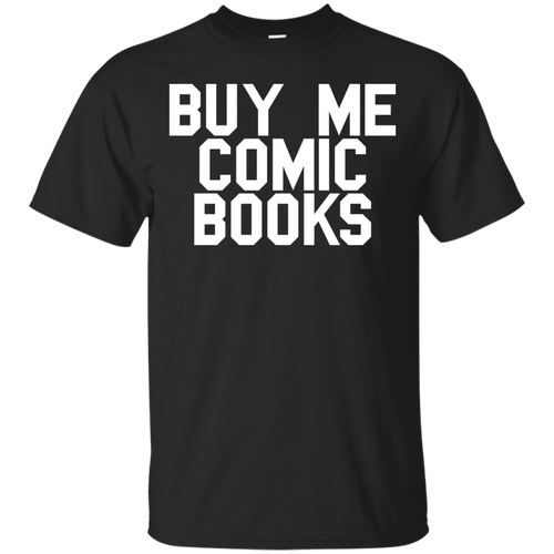 Buy Me Comic Books T-Shirt