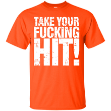 Load image into Gallery viewer, Take Your F Hits T-Shirt