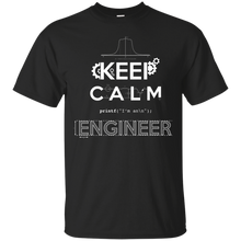Load image into Gallery viewer, Keep Calm, I&#39;m an Engineer T-Shirt